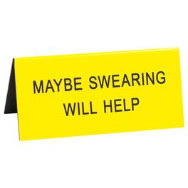 About Face Maybe Swearing Will Help Small Sign, About Face Maybe Swearing Will Help Small Sign, , large