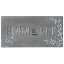 Go Ahead and Frolic Stamped Concrete Sign, 12x6, Go Ahead and Frolic Stamped Concrete Sign, 12x6, , large