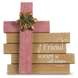 A Friend Loves at All Times Proverbs 17:17 Cross Plaque, A Friend Loves at All Times Proverbs 17:17 Cross Plaque, , large