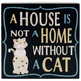 A House Is Not a Home Without a Cat Box Sign, A House Is Not a Home Without a Cat Box Sign, , large