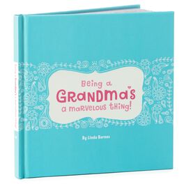 Being a Grandma's a Marvelous Thing! Gift Book, Being a Grandma's a Marvelous Thing! Gift Book, , large