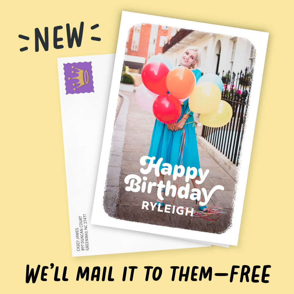 You personalize it. We’ll mail it!