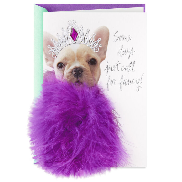 Some Days Call for Fancy Birthday Card