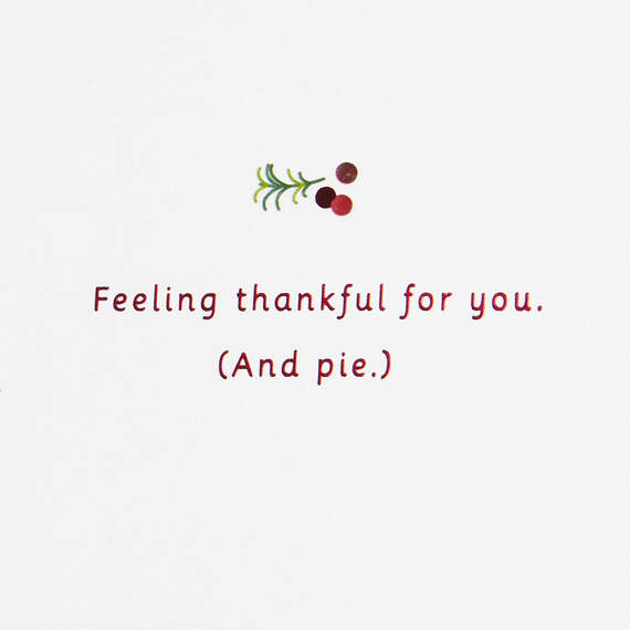 Thankful for You (and Pie) Thanksgiving Card, , large image number 2