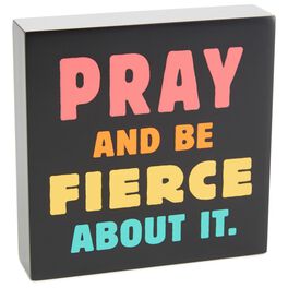 Pray Fierce Wood Block Sign, Pray Fierce Wood Block Sign, , large