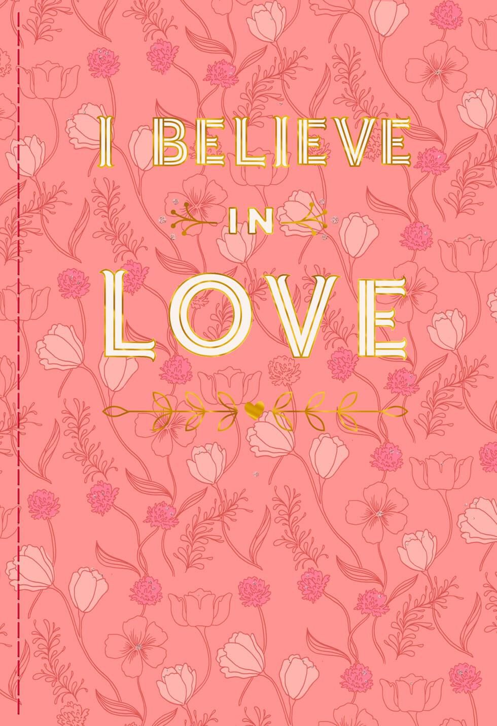 I Believe in Love Valentine's Day Card