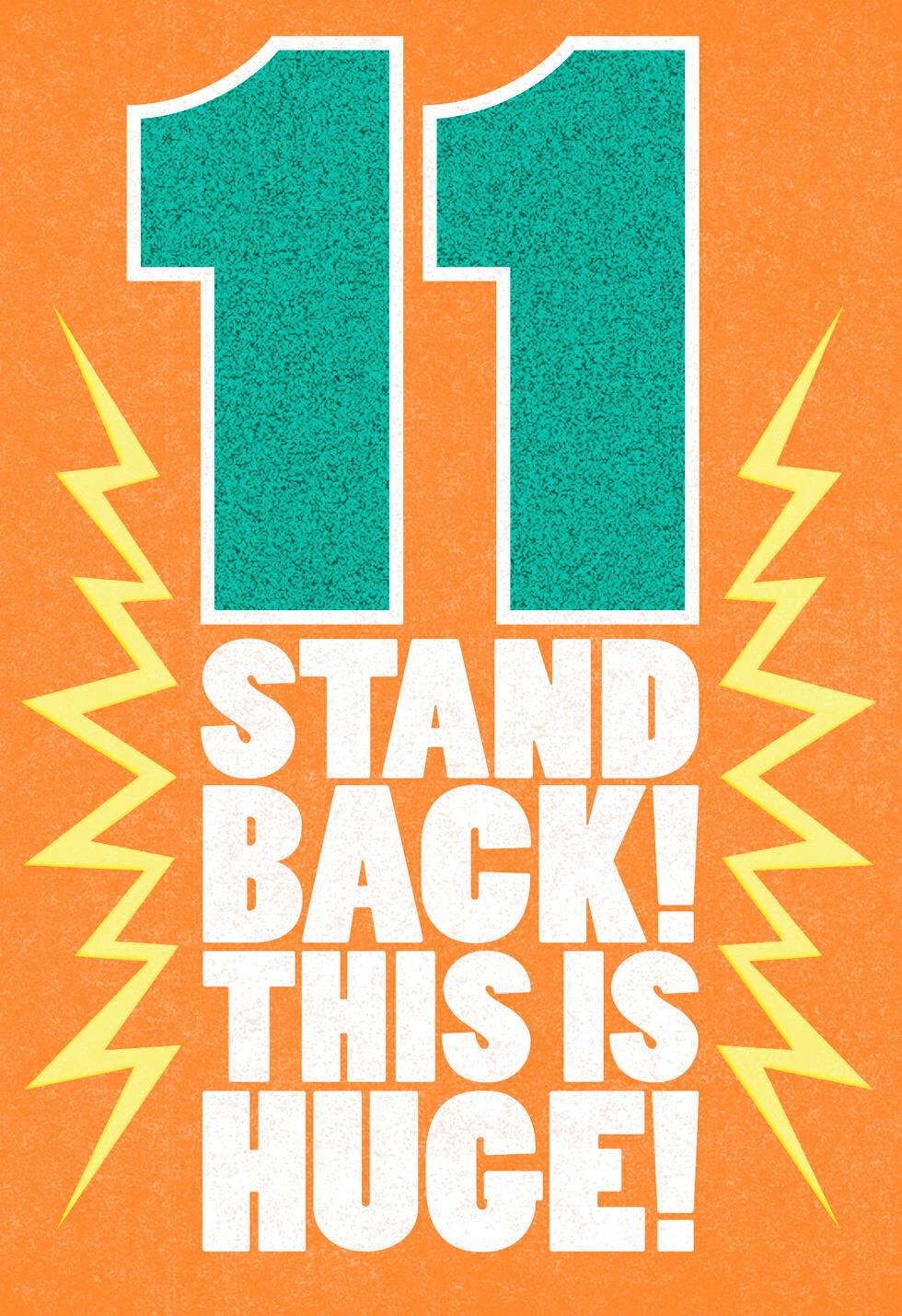 Stand Back, You're 11! Birthday Card