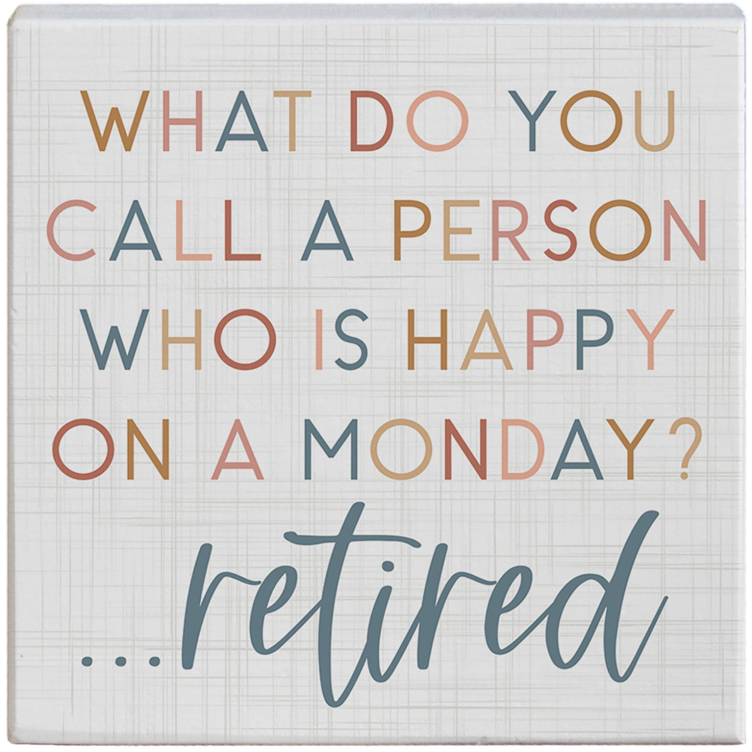 Simply Said Funny Retirement Quote Gift-a-Block Wood Sign, 5.25x5.25 ...