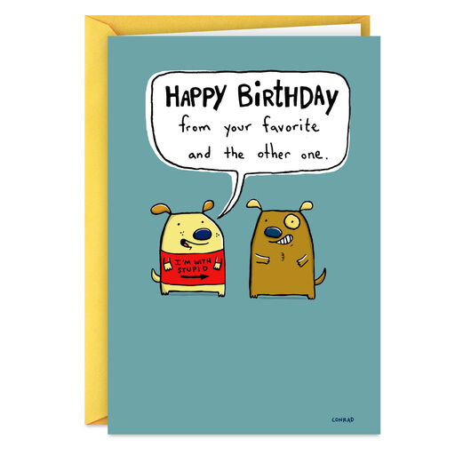 From Your Favorite and The Other One Funny Birthday Card, 