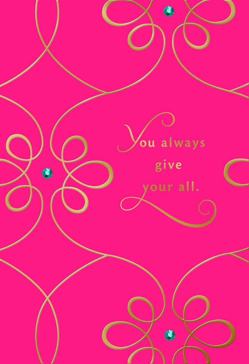 You Give Your All Mother's Day Card