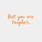 This Is Tough, But You Are Tougher Encouragement Card, , large image number 2