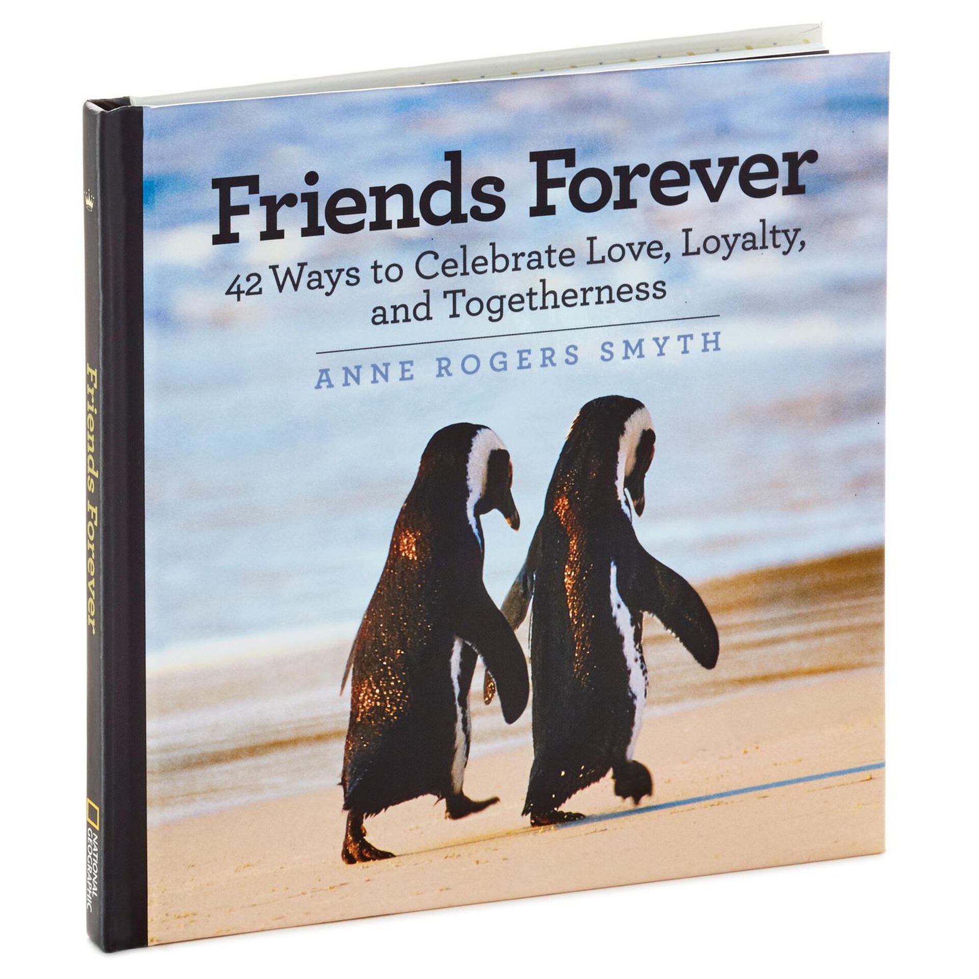 Friends Forever: 42 Ways to Celebrate Love, Loyalty and Togetherness ...