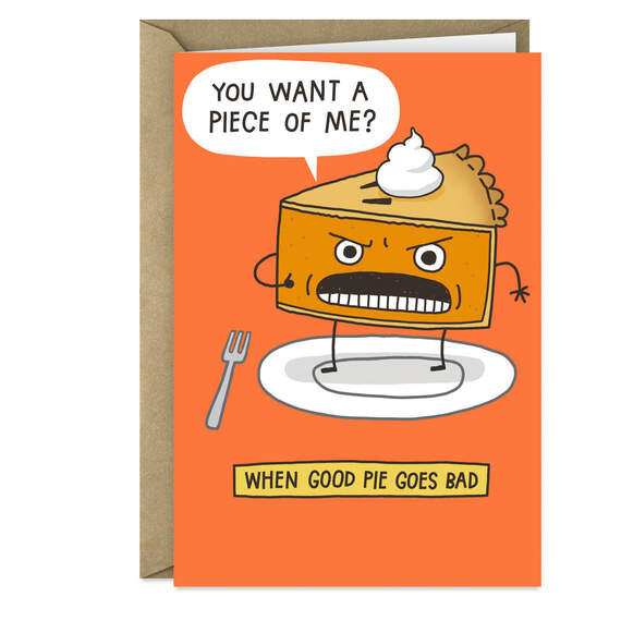 You Want a Piece of Me Pie Funny Thanksgiving Card