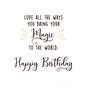 You Bring Magic to the World Birthday Card, , large image number 2
