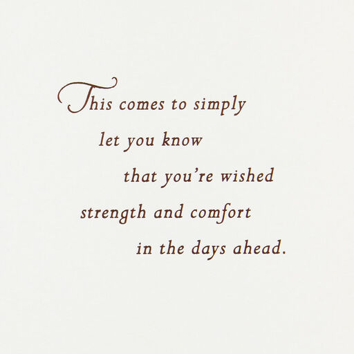 Wishes of Strength and Comfort Sympathy Card, 
