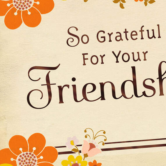 Grateful for Your Friendship Flowers Thanksgiving Card, , large image number 4