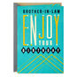 Sit Back and Enjoy Life Birthday Card for Brother-in-Law, , large image number 1