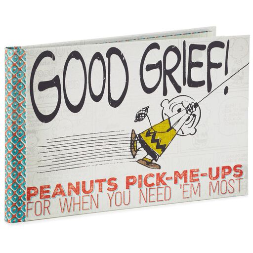 Good Grief! Peanuts® Pick-Me-Ups for When You Need ‘Em Most Book, 