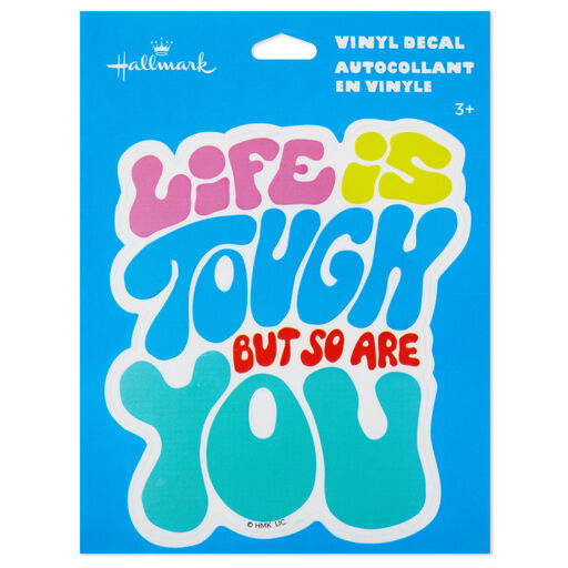 Life Is Tough But So Are You Vinyl Decal, 