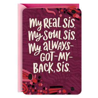 My Real Sis, My Soul Sis Card for Her