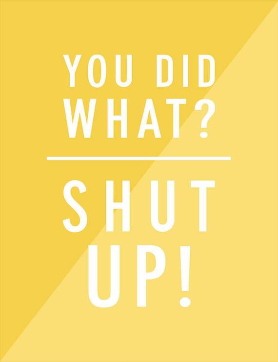 You Did What? Shut Up! Congratulations Card, , large image number 1