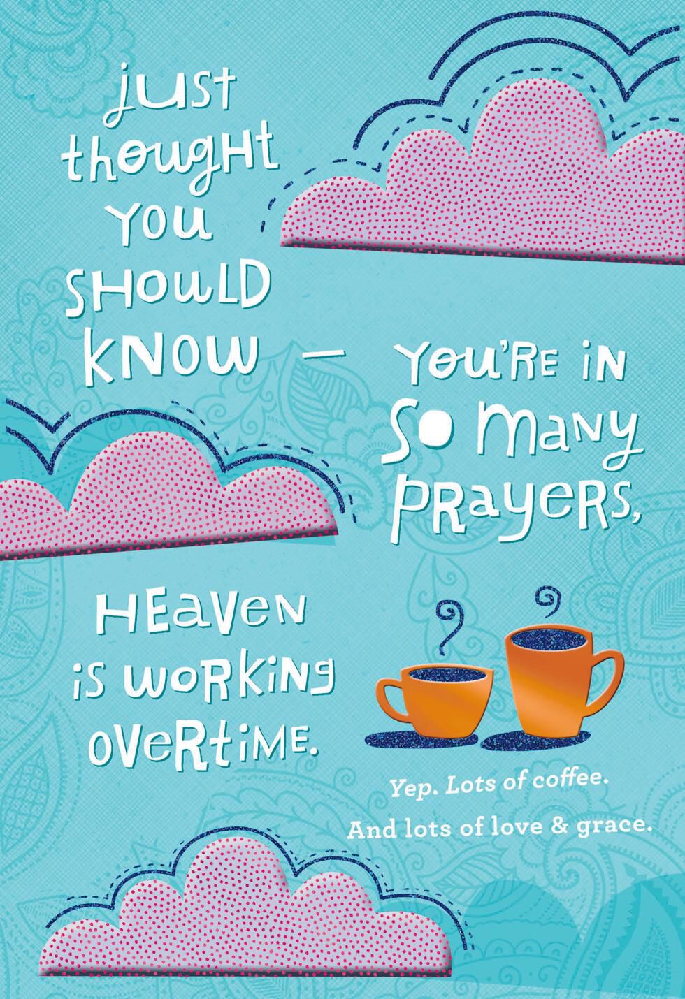 Heaven is Working Overtime For You Religious Encouragement Card