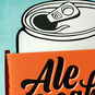 Ale Yeah Funny Birthday Card With Can Cooler, , large image number 4