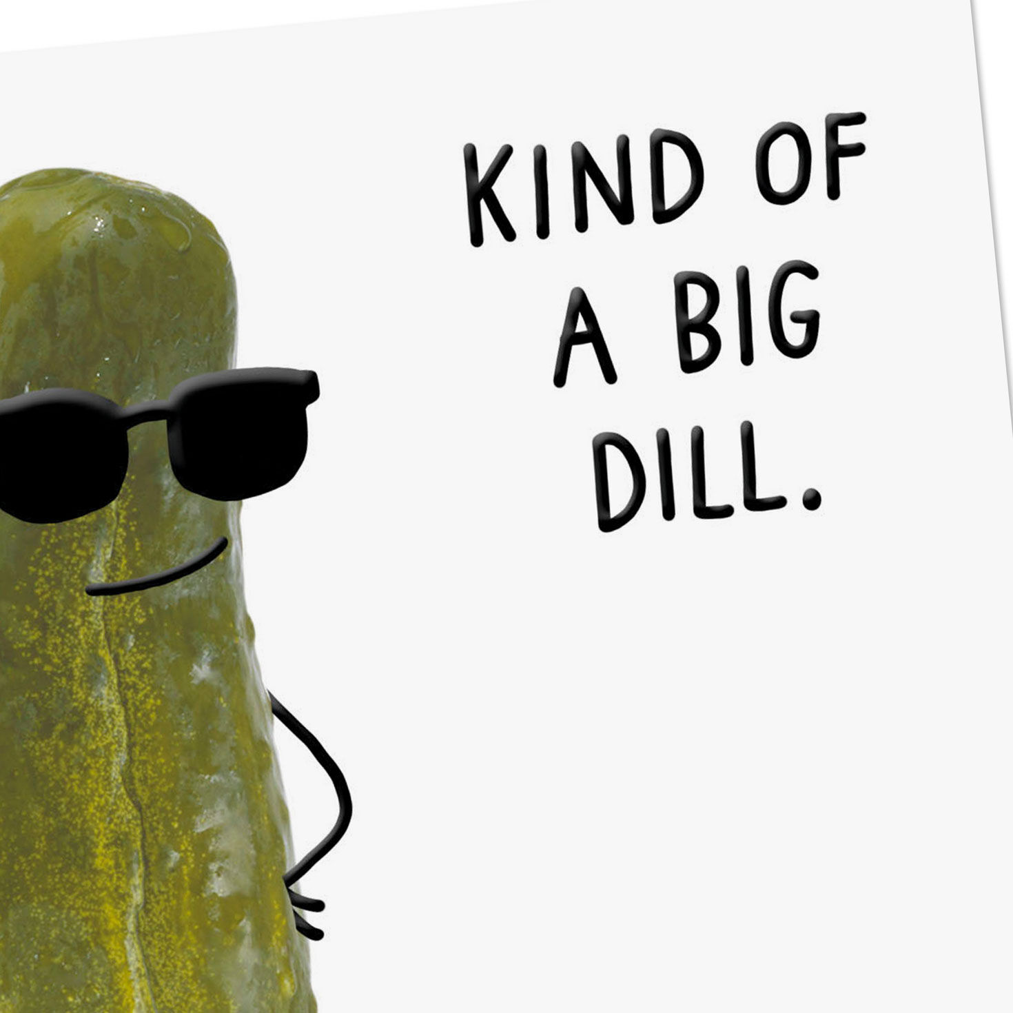 A Big Dill Funny Birthday Card - Greeting Cards | Hallmark