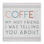 Simply Said Funny Coffee Quote Gift-a-Block Wood Sign, 5.25x5.25, , large image number 1