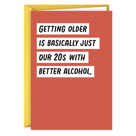 Getting Older Means Better Alcohol Funny Birthday Card, , large image number 1