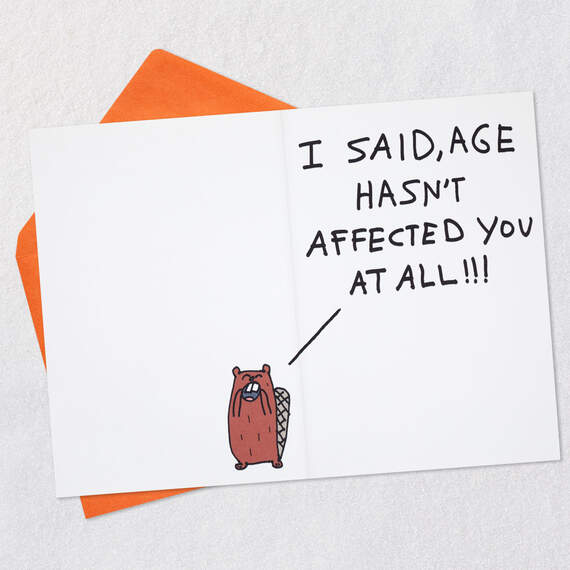Aging Hasn't Affected You Funny Birthday Card, , large image number 3