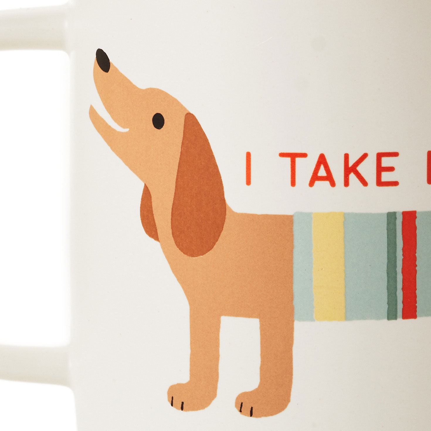 Dachshund Long Breaks Funny Mug, 16 oz. for only USD 16.99 | Hallmark