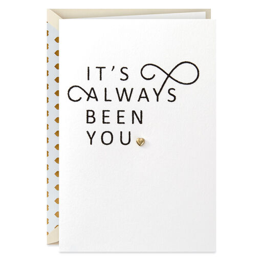 It's Always Been You Anniversary Card, 