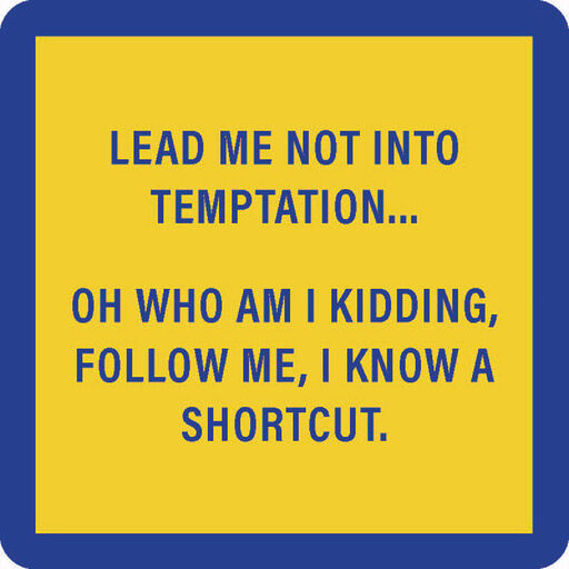 Drinks on Me Temptation Shortcut Funny Coaster, 