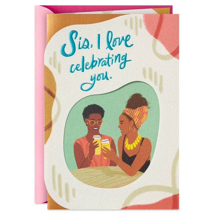 I Love Celebrating You Birthday Card for Sister