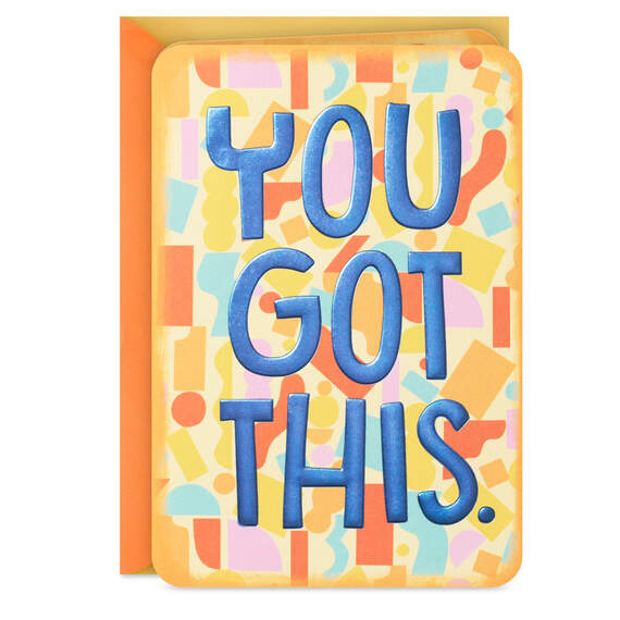 You Got This Encouragement Card From Us