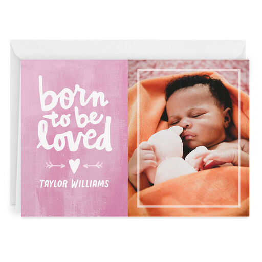 Personalized Born to Be Loved Pink New Baby Photo Card, 