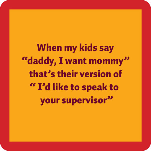 Drinks on Me Dad Supervisor Funny Coaster, 