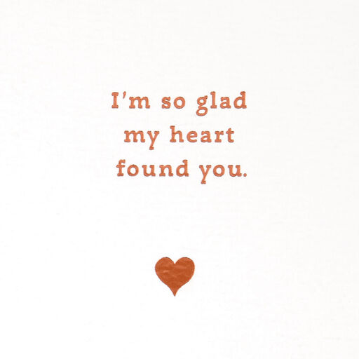 Glad My Heart Found You Love Card, 