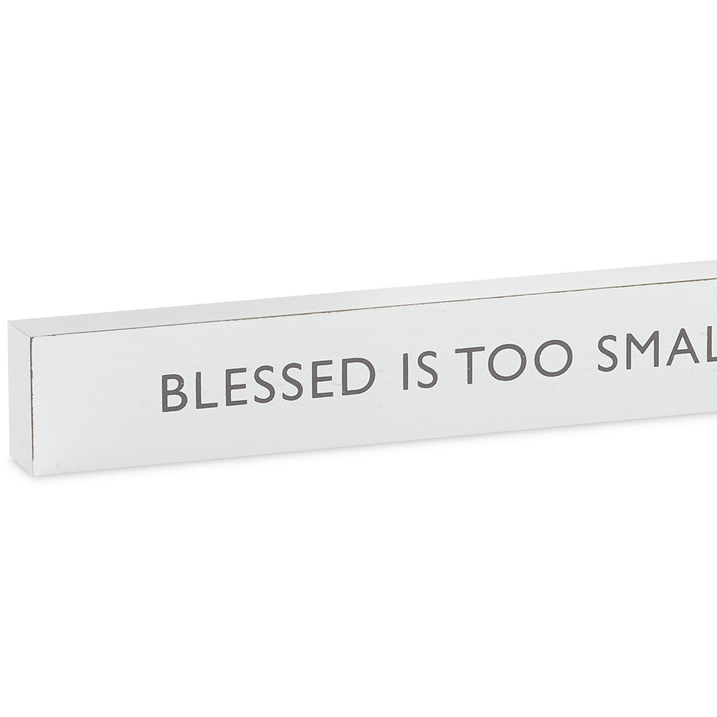 Blessed Is Too Small a Word Wood Quote Sign, 23.5x2, , large image number 3