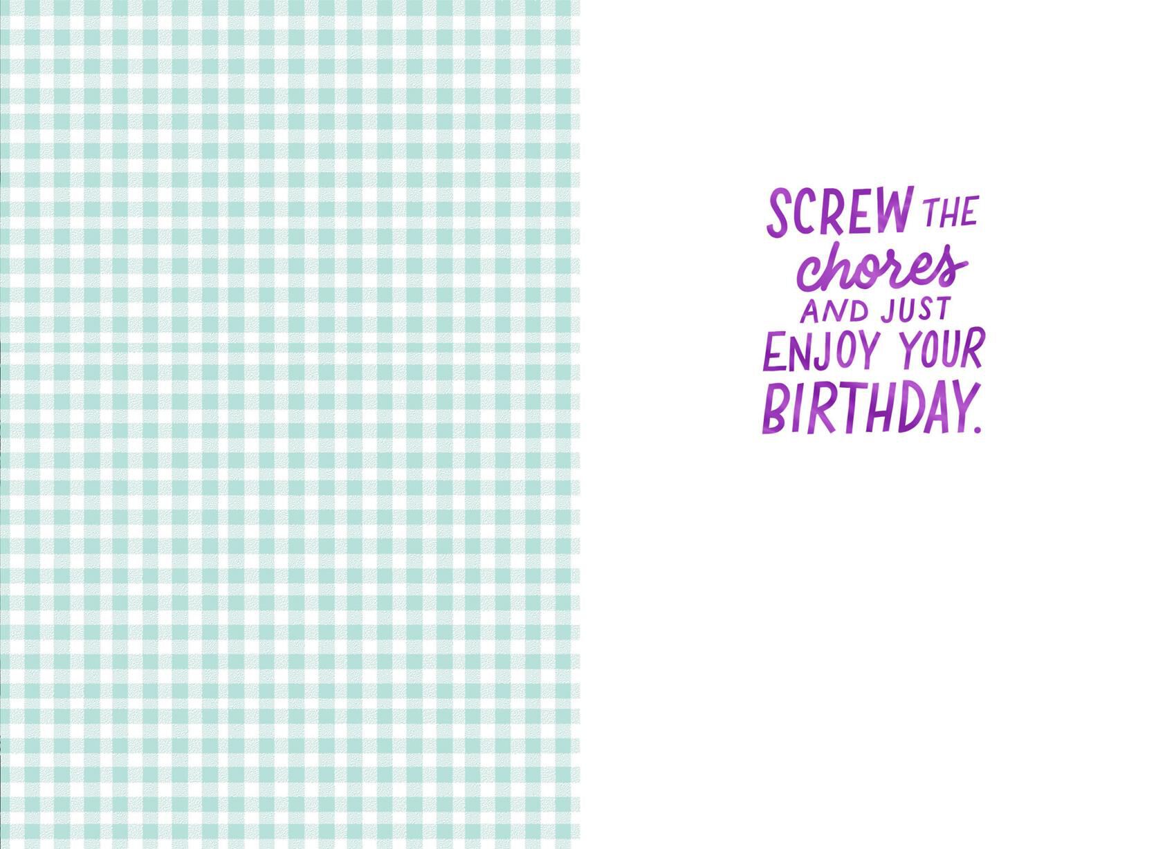 Screw the Chores Funny Birthday Card