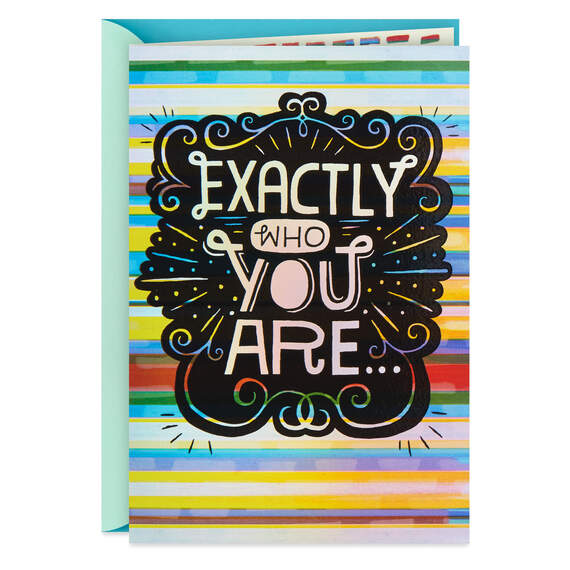 We Love You As You Are Encouragement Card