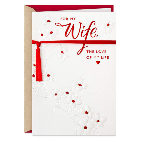 Love of My Life Valentine's Day Card for Wife