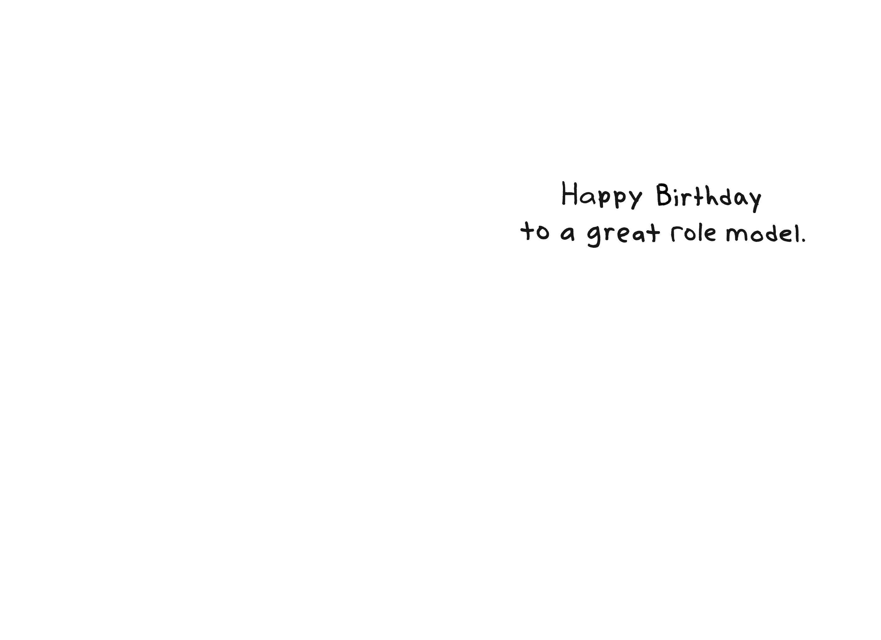 Great Role Model Funny Birthday Card