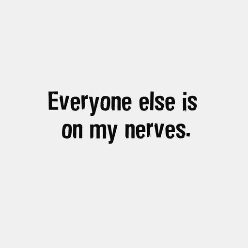 Maxine™ Everyone Is on My Nerves Funny Thinking of You Card, 