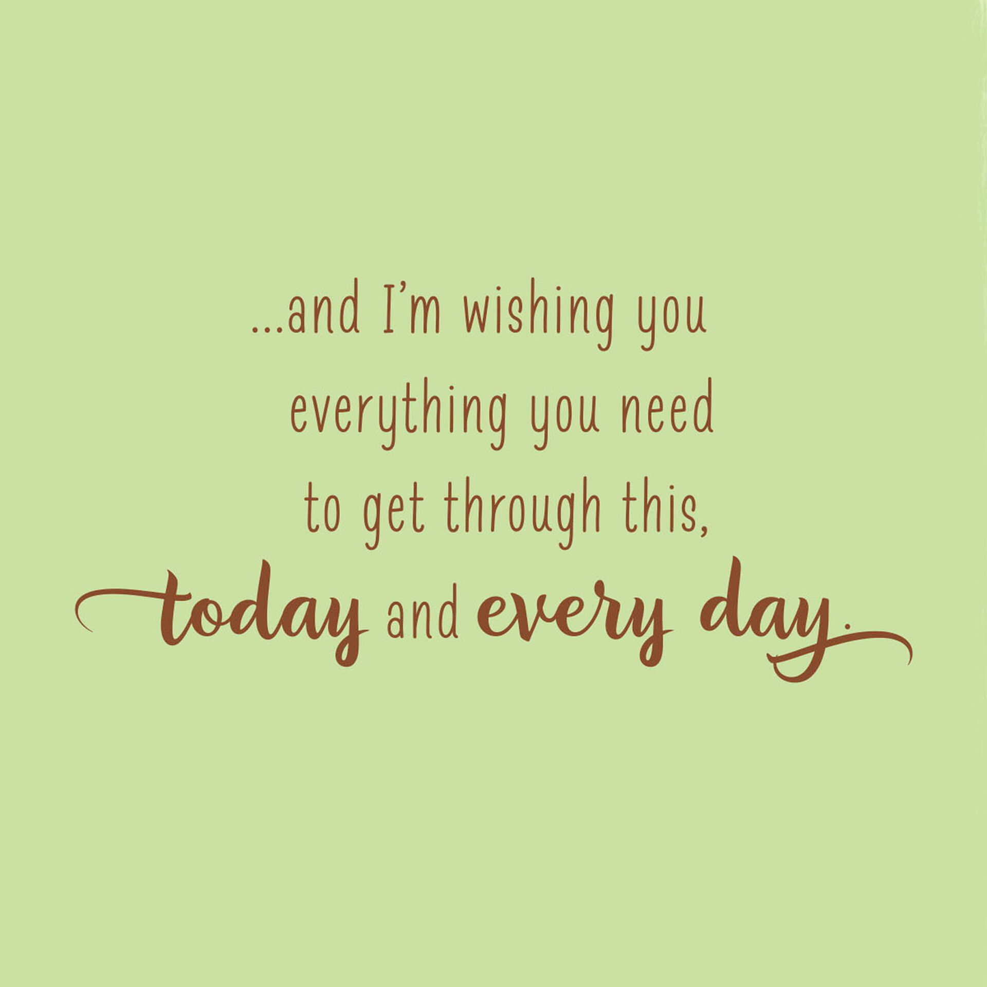 Everything You Need Today And Every Day Encouragement Card Greeting Cards Hallmark Everything You Need Today And Every Day Encouragement Card Greeting Cards Hallmark