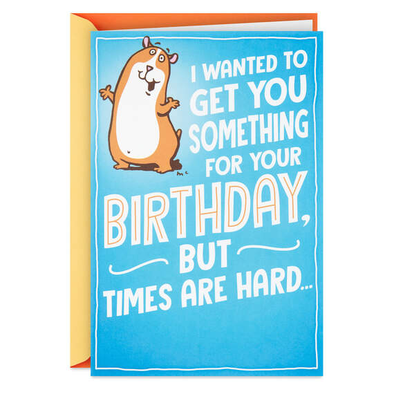 Times Are Hard Funny Pop-Up Birthday Card
