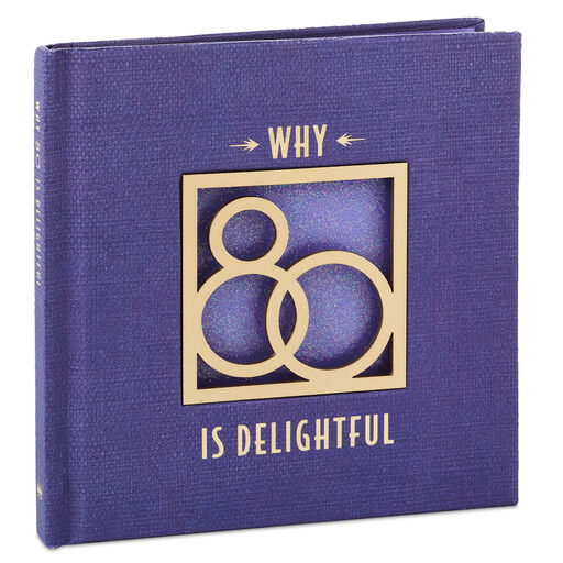 Why 80 Is Delightful Book, 