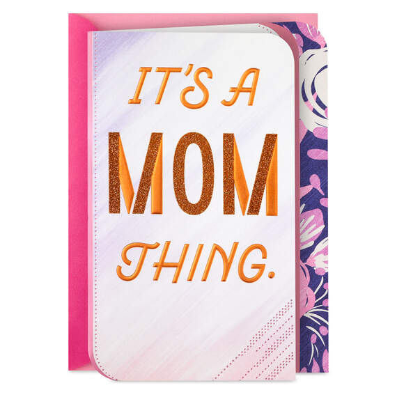 It's a Mom Thing Friendship Card for Her