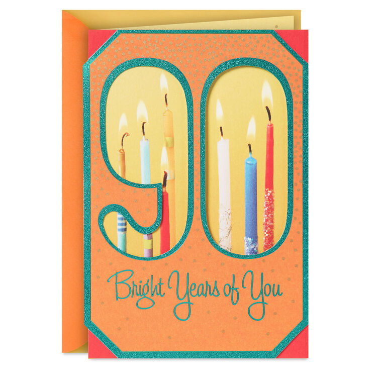 90 Bright Years of You 90th Birthday Card